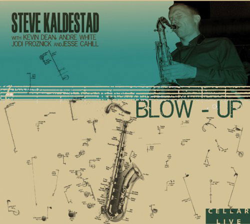 Cover for Steve Kaldestad · Blow Up (CD) [Digipak] (2010)