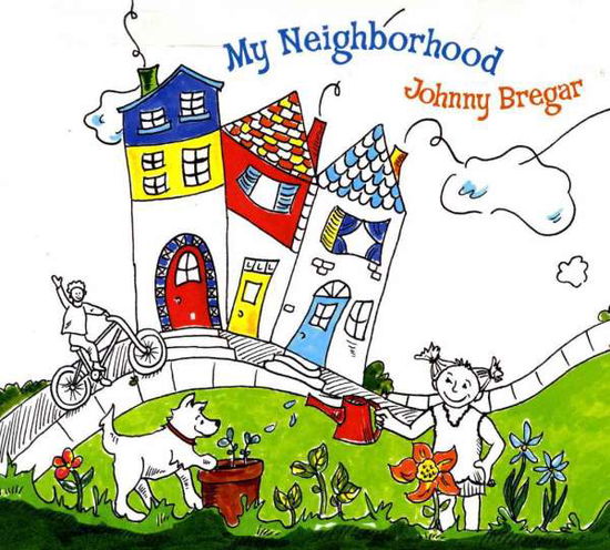 My Neighborhood - Johnny Bregar - Muzyka - Music Design - 0884501705400 - 15 czerwca 2018