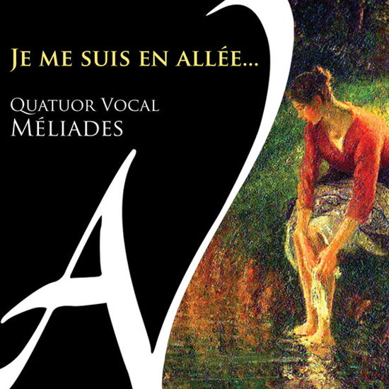 Cover for Quatuor Vocal Meliades · Je Me Suis En Allee (CD) (2014)