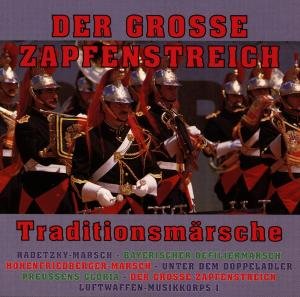 Cover for Luftwaffen Musikkorps 1 · Der Grosse Zapfenstreich (CD) (2014)
