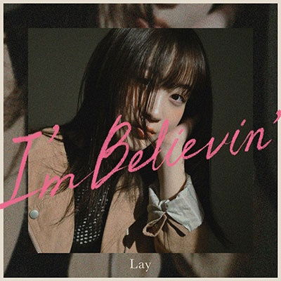 Cover for Lay · I`m Believin` (CD) [Japan Import edition] (2023)