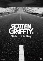 Walk.....this Way - Rottengraffty - Música - INDIES LABEL - 4571483862400 - 24 de diciembre de 2014