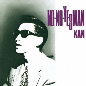 Cover for Kan · No-no-yesman (CD) [Japan Import edition] (2010)