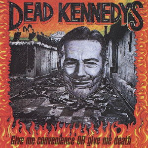 Give Me Convenience or Give Me Death (Best) - Dead Kennedys - Musiikki - TEICHIKU - 4988004087400 - tiistai 2. marraskuuta 2021