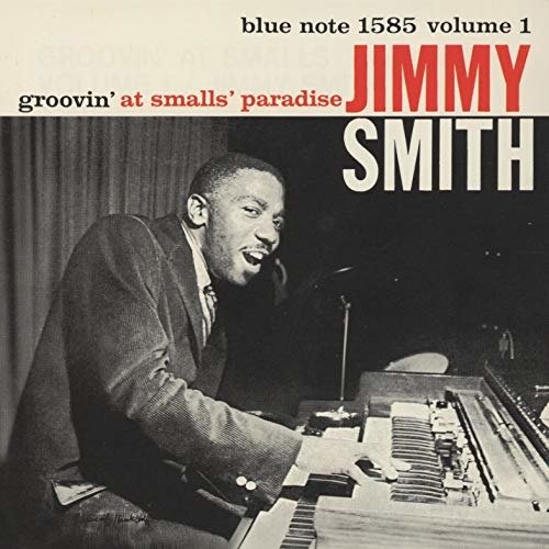 Groovin at Small's Paradise Vol 1 - Jimmy Smith - Musiikki - UNIVERSAL - 4988031340400 - perjantai 23. elokuuta 2019