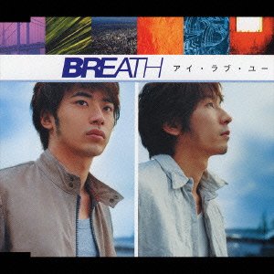 Cover for Breath · I Love You (CD) [Japan Import edition] (2003)