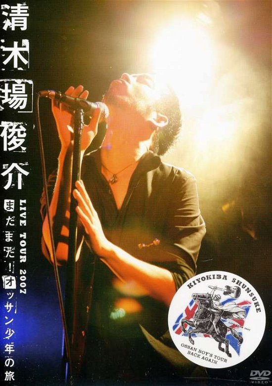 Cover for Shunsuke Kiyokiba · Live Tour 2007 `madamada! Ossan Sho (MDVD) [Japan Import edition] (2008)