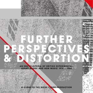 Cover for Further Perspectives &amp; Distortion - An Encyclopedia Of British Experimental And Avant-Garde Music 1976-1984 (Clamshell) (CD) (2019)