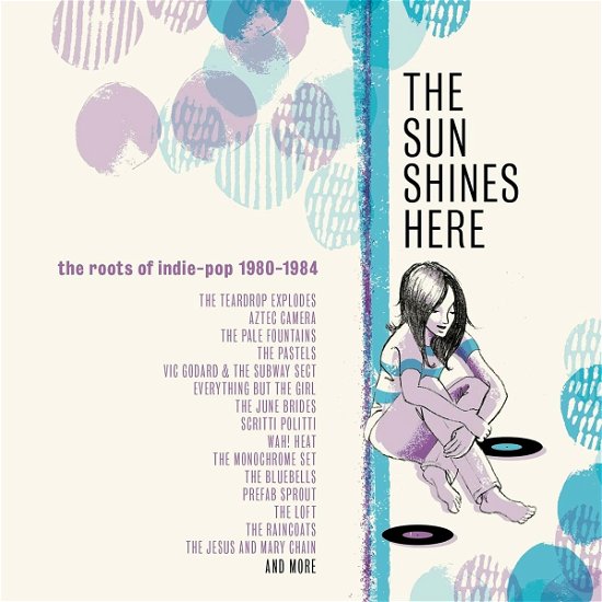 Cover for The Sun Shines Here - The Roots Of Indie Pop 1980-1984 (Clamshell) (CD) (2021)