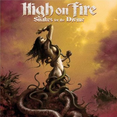Cover for High on Fire · Snakes for the Divine (CD) (2011)