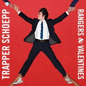 Cover for Trapper Schoepp · Rangers &amp; Valentines (CD) (2016)