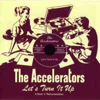 Cover for Accelerators · Let's Turn It Up (CD) (2018)