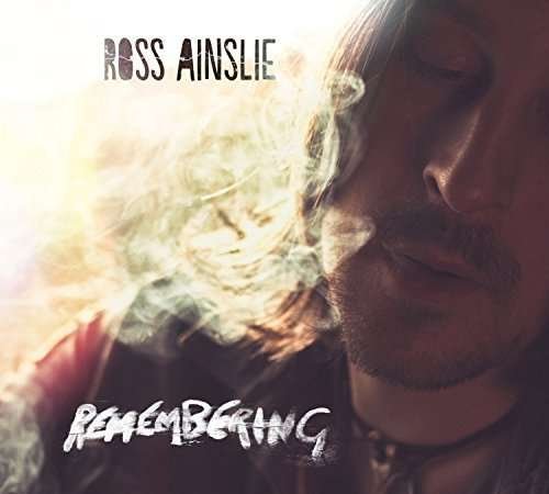 Remembering - Ross Ainslie - Música - GREAT WHITE - 5060358920400 - 18 de setembro de 2015