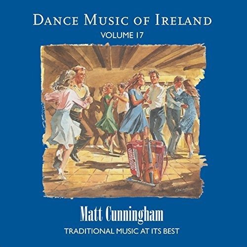 Dance Music of Ireland Vol 1 - Matt Cunningham - Musikk - AINM RECORDS - 5099386301400 - 27. juli 2018