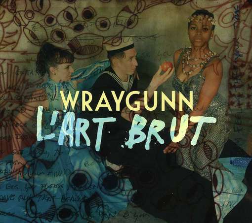 Cover for Wraygunn · L'art Brut (CD) (2012)