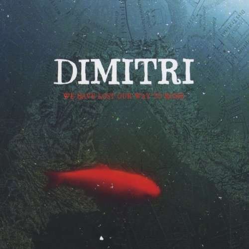 Cover for Dimitri · We Have Lost Our Way to Rome (CD) (2009)