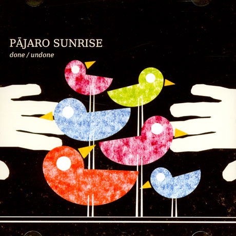 Done / Undone - Pajaro Sunrise - Music - PONY CANYON JAPAN - 8805636064400 - August 25, 2009