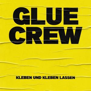 Cover for Glue Crew · Kleben Und Kleben Lassen (LP) (2023)