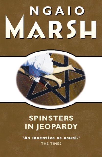 Cover for Ngaio Marsh · Spinsters in Jeopardy (Pocketbok) [New edition] (2001)