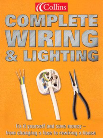 Collins Complete Wiring and Lighting - Albert Jackson - Books - HarperCollins Publishers - 9780007164400 - February 2, 2004