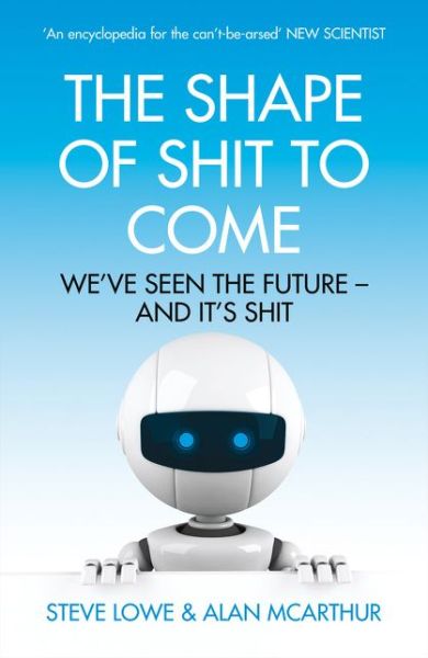 Cover for Alan McArthur · The Shape of Shit to Come (Paperback Book) (2014)