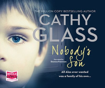 Cover for Cathy Glass · Nobodys Son Unabr Ed Wf Ho CD (N/A) (2017)