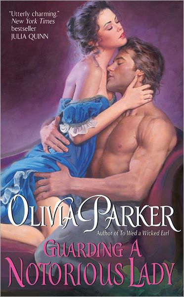 Guarding a Notorious Lady - Olivia Parker - Książki - HarperCollins Publishers Inc - 9780061988400 - 31 maja 2011