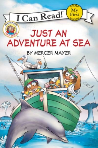 Cover for Mercer Mayer · Little Critter: Just an Adventure at Sea - My First I Can Read (Paperback Book) (2017)