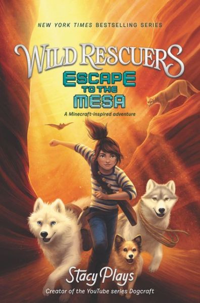 Cover for StacyPlays · Wild Rescuers: Escape to the Mesa - Wild Rescuers (Hardcover Book) (2019)