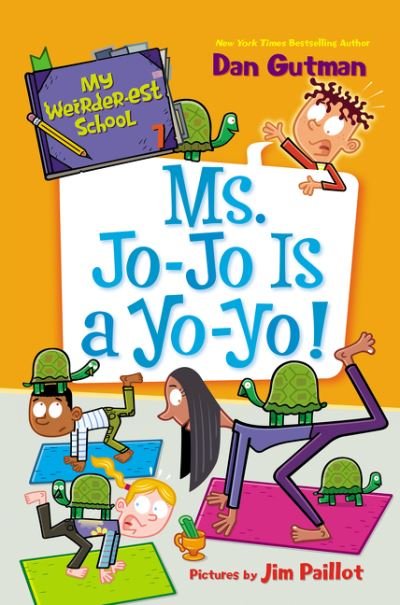 Cover for Dan Gutman · My Weirder-est School #7: Ms. Jo-Jo Is a Yo-Yo! - My Weirder-est School (Paperback Book) (2021)