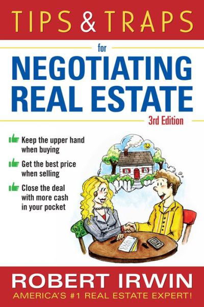 Cover for Robert Irwin · Tips &amp; Traps for Negotiating Real Estate, Third Edition - Tips and Traps (Pocketbok) (2011)