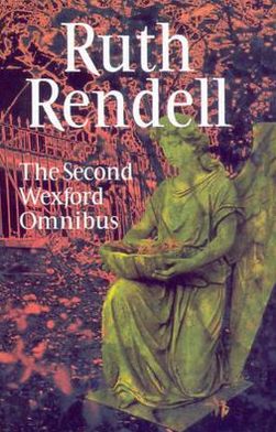 Cover for Ruth Rendell · The Second Wexford Omnibus: A Guilty Thing Surprised,No More Dying Then and Murder Being Once Done (Paperback Book) (1989)