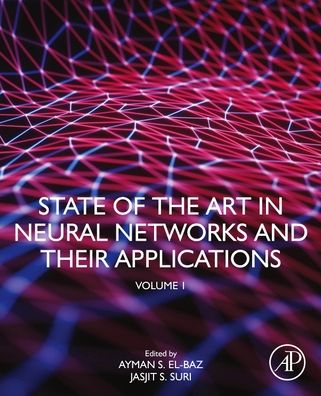 Cover for State of the Art in Neural Networks and Their Applications: Volume 1 (Paperback Book) (2021)
