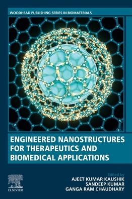 Cover for Ajeet Kumar Kaushik · Engineered Nanostructures for Therapeutics and Biomedical Applications - Woodhead Publishing Series in Biomaterials (Pocketbok) (2022)