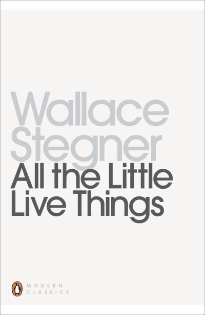 Cover for Wallace Stegner · All the Little Live Things - Penguin Modern Classics (Pocketbok) (2013)