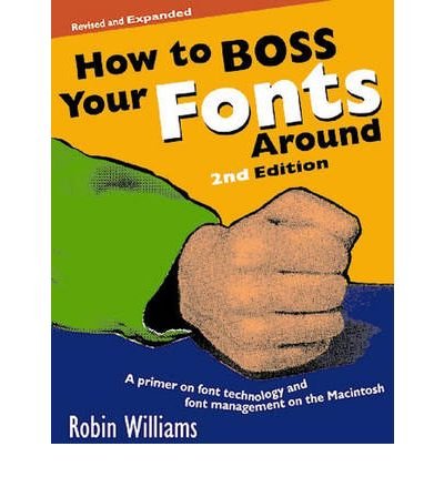 Cover for Robin Williams · How to Boss Your Fonts Around (Paperback Bog) (1998)