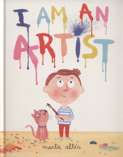 Cover for Marta Altes · I Am an Artist (Hardcover bog) (2013)