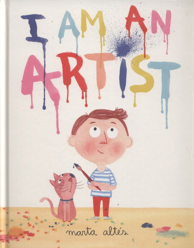 Cover for Marta Altes · I Am an Artist (Hardcover Book) (2013)