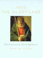 Into the Silent Land: The Practice of Contemplation - Martin Laird - Livros - Darton, Longman & Todd Ltd - 9780232526400 - 24 de abril de 2006