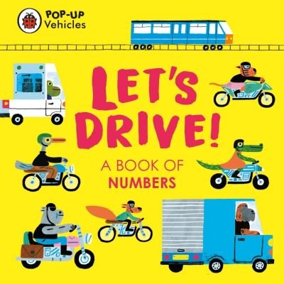 Cover for Ladybird · Pop-Up Vehicles: Let's Drive!: A Book of Numbers - Little Pop-Ups (Kartongbok) (2023)