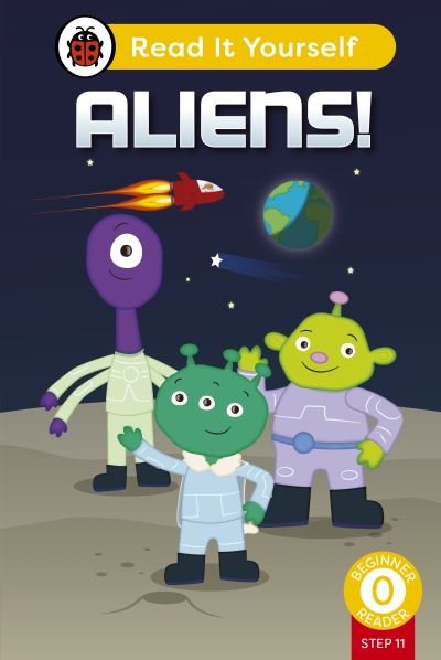 Cover for Ladybird · Aliens! (Phonics Step 11): Read It Yourself - Level 0 Beginner Reader - Read It Yourself (Hardcover bog) (2024)