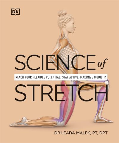 Cover for Leada Dr Malek · Science of Stretch: Reach Your Flexible Potential, Stay Active, Maximize Mobility (Pocketbok) (2023)