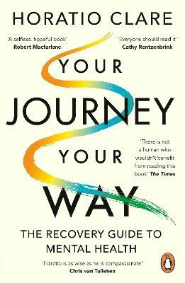 Cover for Horatio Clare · Your Journey, Your Way: How to Make the Mental Health System Work For You (Paperback Book) (2025)