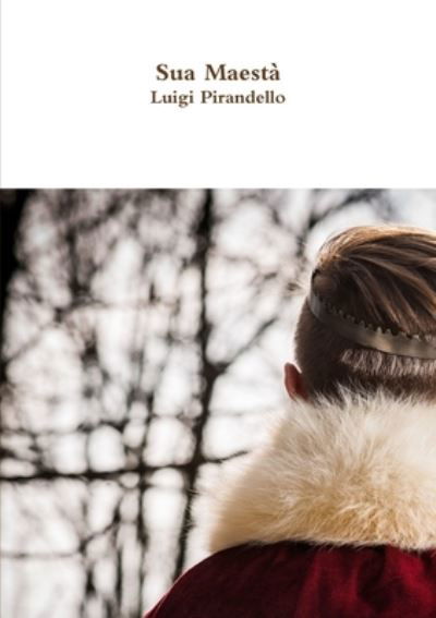 Cover for Luigi Pirandello · Sua Maestà (Paperback Book) (2017)