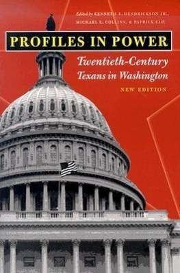 Cover for Michael L. Collins · Profiles in Power: Twentieth-Century Texans in Washington, New Edition - Focus on American History Series (Paperback Book) [New edition] (2004)
