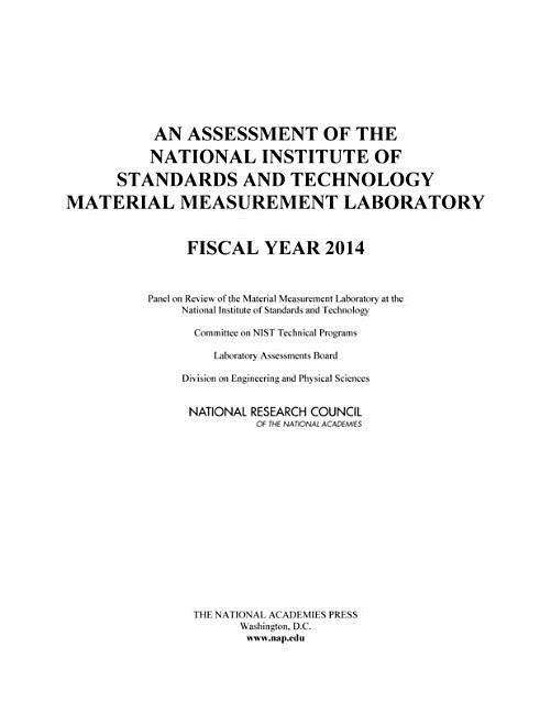 An Assessment of the National Institute of Standards and Technology Material Measurement Laboratory: Fiscal Year 2014 - National Research Council - Books - National Academies Press - 9780309367400 - February 15, 2015