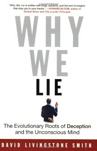 Why We Lie - David Livingstone Smith - Livros - Griffin Publishing - 9780312310400 - 7 de agosto de 2007