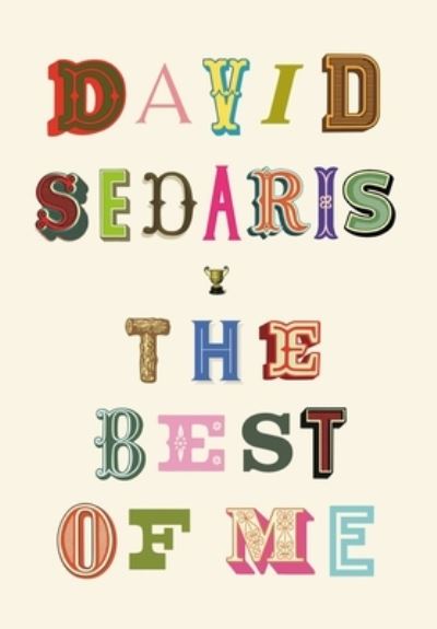 The Best of Me - David Sedaris - Bøker - Back Bay Books - 9780316242400 - 7. september 2021