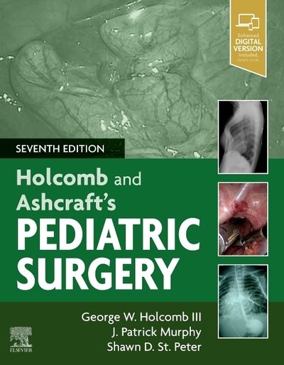 Cover for Holcomb, George W., III (Katharine Berry Richardson Professor of Surgery, Senior Vice-President, The Children's Mercy Hospital, Kansas City, MO, USA) · Holcomb and Ashcraft's Pediatric Surgery (Hardcover bog) (2019)