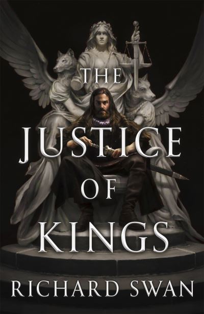 Cover for Richard Swan · The Justice of Kings: the Sunday Times bestseller (Book One of the Empire of the Wolf) - Empire of the Wolf (Paperback Book) (2022)